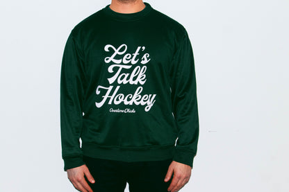 Let's Talk Hockey Green Crewneck